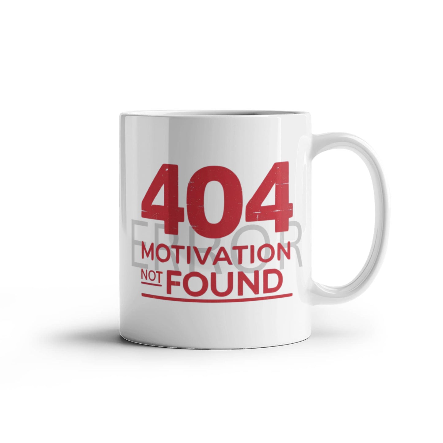 "Error 404: Motivation Not Found" Mug